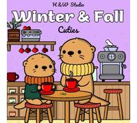 Winter & Fall Cuties: Coloring Book for Adults and Teens With Adorable Animals and Seasonal Activities