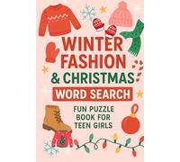 Winter Fashion & Christmas Word Search for Teen Girls: 100+ Fun Holiday Puzzles with Trendy Styles, Festive Themes & Gift Ideas | Large Print Activity Book for Tweens & Teenagers Ages 10-16