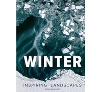 Winter - Fine Art Photography: Inspiring Winter Pictures: A Coffee Table Picture Book of Snowy Landscapes Photography and Winter Coffee Table Books Decor, Perfect as a Gift