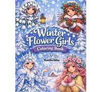 Winter Flower Girls Coloring Book: Cute & Easy Coloring Pages with Snowflakes, Warm Drinks & Flowers