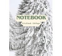 Winter Forest Notebook - 8.5 x 11 inch, 150 Pages: Cozy Snowy Pine Notebook | Aesthetic Journal for Writing, Notes, School, Daily Use
