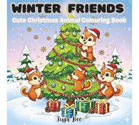 Winter Friends: Cute Christmas Animal Colouring Book
