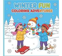 Winter Fun: A Cozy Non-Holiday Winter Coloring Book for Kids Ages 4-10