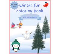 Winter Fun Coloring Book: with fun winter facts