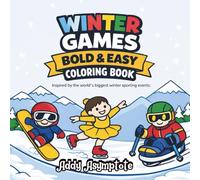 Winter Games Bold and Easy Coloring Book: Inspired by the World's Biggest Sporting Events