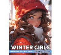 Winter Girls Coloring Book: Charming Seasonal Portrait Coloring Pages with Tranquil Designs and Pretty Girls | Ideal Gift for All Ages Relaxation & Mindfulness