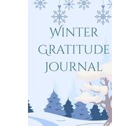 Winter Gratitude Journal: 50 Days of December Blessings & Reflections