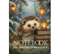 Winter Hedgehog Notebook: Cute Storybook Journal Inspired by Magical Winter Evenings