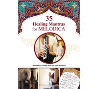 Winter, Helen 35 Healing Mantras For Melodica: Mindfulness Through Mu Book NUOVO