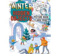 Winter Hidden Objects Picture Book: Relaxing Activity Pages featuring Search & Find Challenges, Mindful Puzzles for All Ages Fun and Focus
