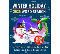 WINTER HOLIDAY 2026 WORD SEARCH: 100 Festive Large Print Puzzles Filled with Christmas Cheer, Cozy Winter Fun & 4000 Holiday Words Total 128 Pages Size 8.5 x 11 Inch