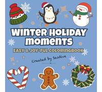 Winter Holiday Moments Easy & Joyful: 40 Fun and Simple Holiday Designs for Mindfulness and Relaxation