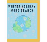 Winter Holiday Word Search: A Travel-Escape Edition - Puzzles Inspired by Snow, Sunshine & Seasonal Adventures