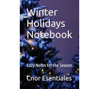 Winter Holidays Notebook: Cozy Notes for the Season