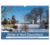 Winter in Nord-Deutschland (Wandkalender 2026 DIN A3 quer), CALVENDO Monatskalender: Schnee bis zu 40 cm und herrlichster Sonnenschein bieten diesem Winterkalender seine Motive