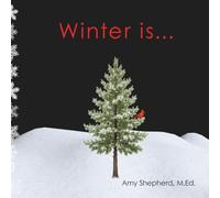 Winter is...: A Joyful Exploration of Winter Through Rhythm, Repetition, and Inclusive Design: 4
