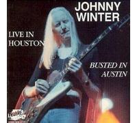 Winter,Johnny - Live in Houston Busted in Aust