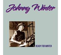 Winter, Johnny - Ready For Winter