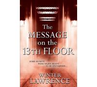 Winter Lawrence The Message on the 13th Floor (Tascabile)