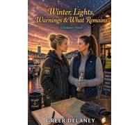 Winter Lights, Warnings & What Remains: A Delaney Novel: 16