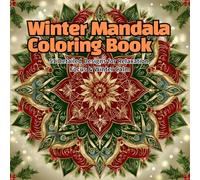 Winter Mandala Coloring Book: 51 Detailed Designs for Relaxation, Focus & Winter Calm