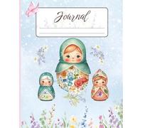 Winter Matryoshka: A Russian Doll Journal: Adorable Nesting Dolls Surrounded by Pastel Flowers & Snowflakes | 150 Narrow Lined Pages