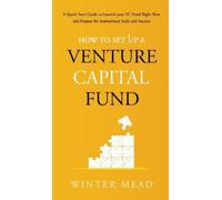 Winter Mead How To Set Up A Venture Capital Fund (Copertina rigida)