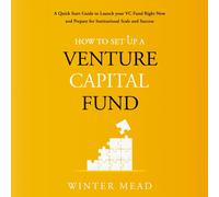 Winter Mead How To Set Up A Venture Capital Fund (Tascabile)