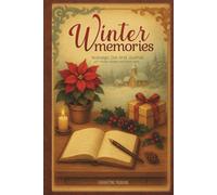 WINTER MEMORIES: A Vintage Victorian-Inspired Christmas Dot Grid Journal Filled with Nostalgic Artwork for Festive Planning, Doodles, Bullet Journaling, and Cozy Winter Creativity
