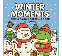 Winter Moments: cute and snowy colouring book for all ages, bold and easy designs (LadyLeader)