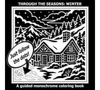Winter Monochrome Coloring Book: Black One Color Art with Dots for Easy Guidance
