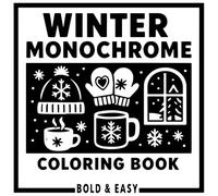Winter Monochrome Coloring Book: One color winter coloring pages with bold black line art and calming white space