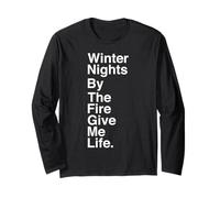 Winter Nights by The Fire Give Me Life Quote Maglia a Manica