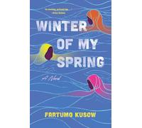 Winter of My Spring: A Novel