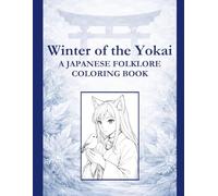 Winter of the Yokai: A Japanese Folklore Coloring Book