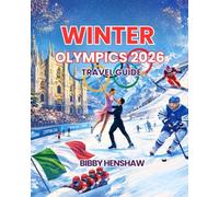 WINTER OLYMPICS 2026 TRAVEL GUIDE: Explore Venues, Key Events, Travel Hacks, Ticket Tips, Sightseeing, Top Italian Winter Attractions