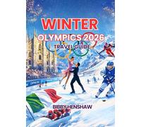WINTER OLYMPICS 2026 TRAVEL GUIDE: Explore Venues, Key Events, Travel Hacks, Ticket Tips, Sightseeing, Top Italian Winter Attractions