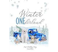 Winter Onederland First Birthday Party Guest Book: With Gift Log And Thank You Tracker - Arctic Animals Edition