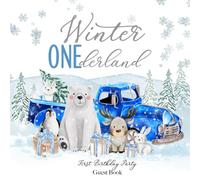 Winter Onederland First Birthday Party Guest Book: With Gift Log And Thank You Tracker - Arctic Animals Edition