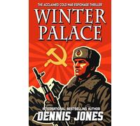 Winter Palace - A Cold War Espionage Technothriller