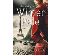 WINTER PALE: Surviving in Paris: The 'Winter Pale' Series, Book 1