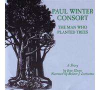 Winter, Paul - Man Who Planted Trees