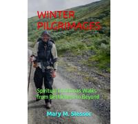 WINTER PILGRIMAGES: Spiritual Christmas Walks from Bethlehem to Beyond