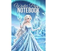 Winter Princess Notebook: Doted Page Dot Grid Notebook 6x9 Inch Journal Diary 120 Pages: Magic Winter Princess Ice Kingdom Fantasy BuJo; School ... Girls Kids Teens; Pretty Winter Fantasy Gift