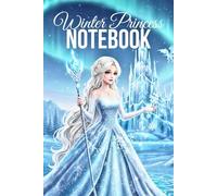 Winter Princess Notebook: Doted Page Dot Grid Notebook 6x9 Inch Journal Diary 120 Pages: Magic Winter Princess Ice Kingdom Fantasy BuJo; School ... Girls Kids Teens; Pretty Winter Fantasy Gift