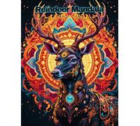 Winter Reindeer Mandala Coloring Book: Festive Wildlife Designs for Anxiety Relief and Creative Expression