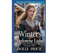Winter’s Verlorene Liebe: Viktorianische Weihnachtsromanze