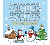 Winter Scenes Coloring Book: Cute Snowy Cabins, Penguins, Trees, and Snowmen in Bold and Easy Designs for Kids and Adults