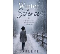 Winter Silence: A Quiet Storm Press Winter Collection, Volume 2
