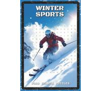 Winter Sports Word Search Puzzles: Word Search Puzzles with Easy to Read about Skiing, Snowboarding, and Ice Hockey | 6x9 inches, 110 pages | 55 ... Athletes, Adventurers, and Winter Enthusiasts